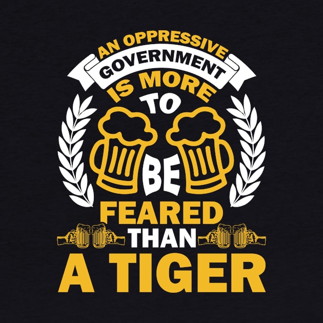 An Oppressive Government Is More To Be Feared Than A Tiger T Shirt For Women Men by Xamgi